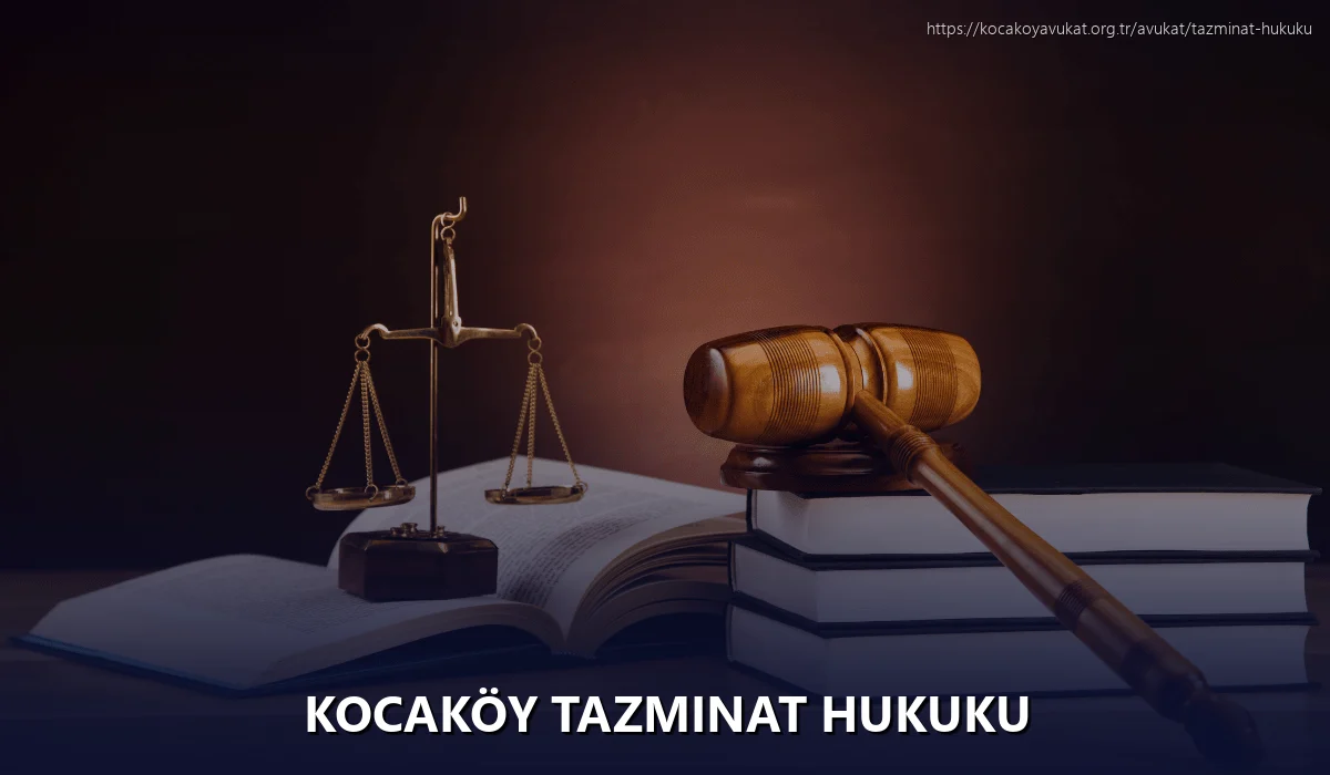Kocaköy Tazminat Hukuku